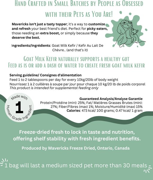 Show full view: Mavericks Freeze-Dried Goat Milk Kefir Dog & Cat Food Topping, 70-g bag slide 3 of 3