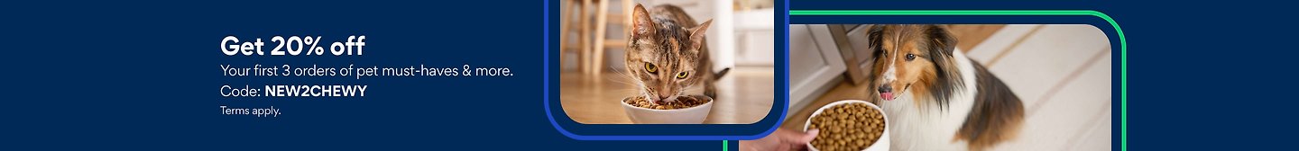 Get 20% off your first 3 orders of pet must-haves & more. Code: NEW2CHEWY. Terms apply.