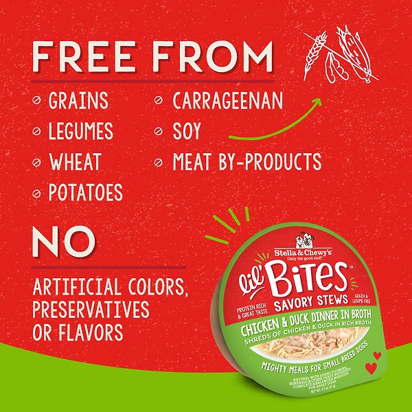 Show full view: Stella & Chewy's Lil Bites Savory Stews Grain-Free Chicken & Duck in Broth Flavored Shredded Small Breed Wet Dog Food, 2.7-oz cup, case of 12 slide 5 of 8