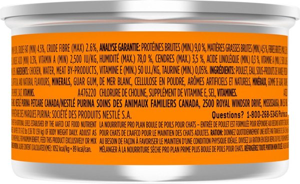 Show full view: Purina Pro Plan Hairball Chicken Entree Wet Cat Food, 85-g can, case of 24 slide 3 of 10