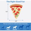 Show in main carousel: Frisco Pepperoni Pizza Plush Squeaky Dog Toy slide 2 of 5
