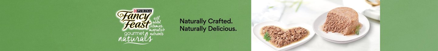 Fancy Feast Gourmet Naturals. Naturally Crafted. Naturally Delicious.