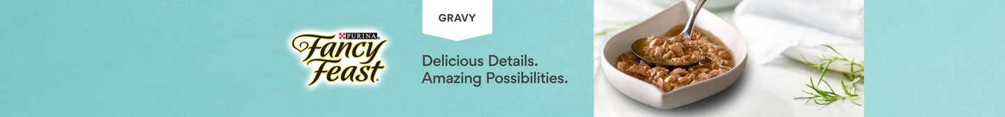 Fancy Feast Gravy. Delicious Details. Amazing Possibilities.