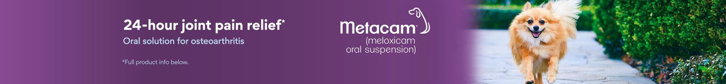 Metacam (meloxicam oral suspension) 24-hour joint pain relief* Oral solution for osteoarthritis *Full product info below.