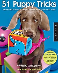 51 Puppy Tricks: Step-by-Step Activities to Engage, Challenge, & Bond with Your Puppy