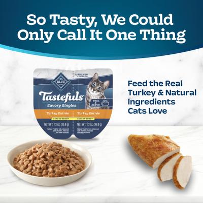 Show full view: Blue Buffalo Tastefuls Savory Singles Turkey Entrée Cuts in Gravy Adult Cat Food, 2.6-oz cup, case of 24 slide 4 of 12