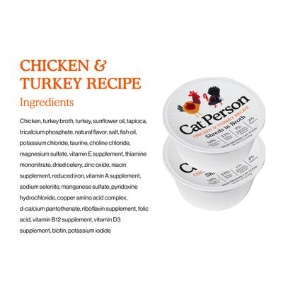 Show full view: Cat Person by Weruva Shredded Chicken & Turkey in Broth Variety Pack Grain-Free Wet Cat Food, 2.75-oz cup, case of 8 slide 5 of 10