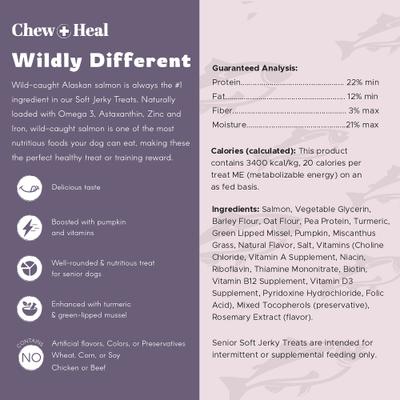 Show full view: Chew + Heal Senior Wild Alaskan Salmon Limited Ingredient Soft Jerky Dog Treats, 5-oz bag slide 9 of 10