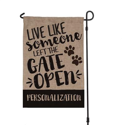 Show full view: Custom Personalization Solutions Live Like Someone Left The Gate Open Personalized Dog Burlap Flag slide 3 of 4