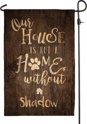 Custom Personalization Solutions Our House Is Not A Home Without A Dog Personalized Garden Flag, Brown
