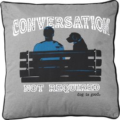 Dog is Good Conversation Not Required Pillow, Grey, 20 x 20-in