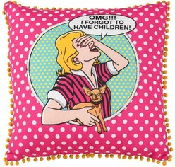 Dog is Good OMG I Forgot To Have Children Pillow, Pink, 20 x 20-in