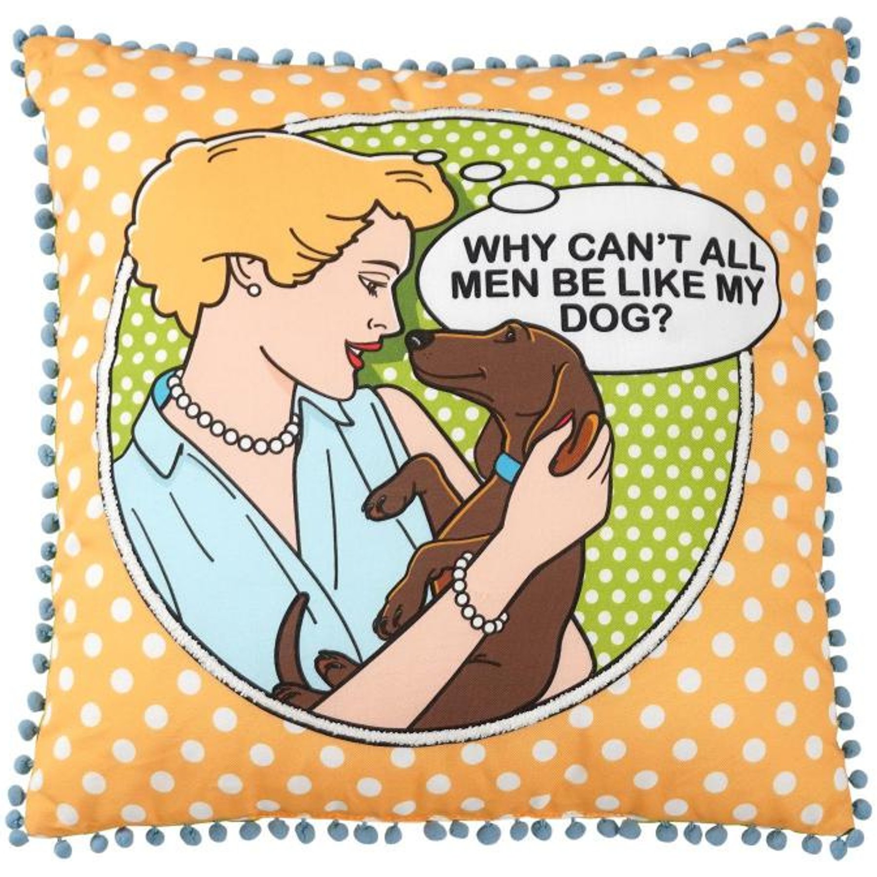 Dog is Good Why Can't All Men Be Like Dogs Pillow, Yellow, 20 x 20-in