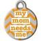 Show in main carousel: Dog Tag Art My Mom Needs Me Personalized Dog & Cat ID Tag, Large slide 2 of 5