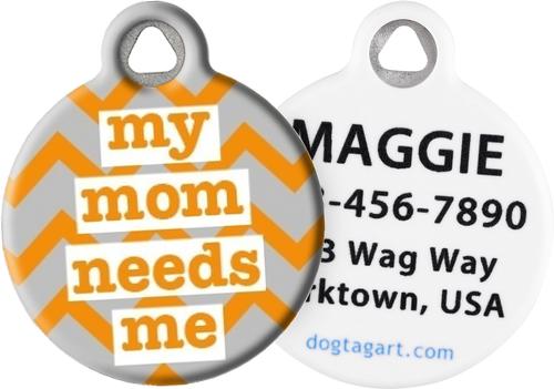 Show full view: Dog Tag Art My Mom Needs Me Personalized Dog & Cat ID Tag, Small slide 1 of 5