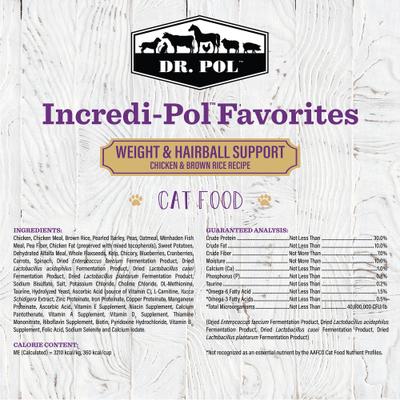 Show full view: Dr. Pol Incredi-Pol Favorites Chicken & Brown Rice Weight & Hairball Support Cat Food, 8-lb bag slide 3 of 7