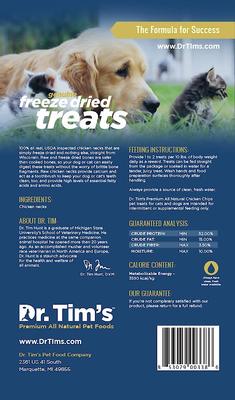 Show full view: Dr. Tim's Natural Chicken Chips Genuine Freeze-Dried Dog & Cat Treats, 5-oz bag slide 4 of 7