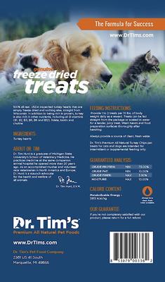 Show full view: Dr. Tim's Natural Turkey Chips Genuine Freeze-Dried Dog & Cat Treats, 4-oz bag slide 5 of 7