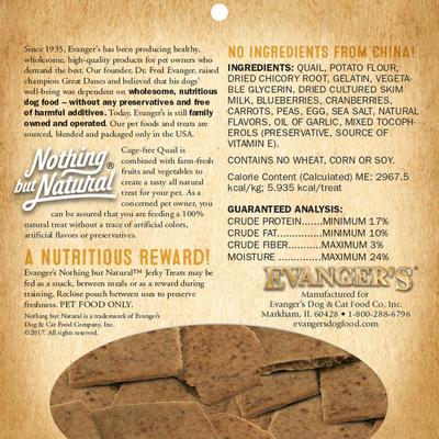Show full view: Evanger's Nothing But Natural Quail with Fruits & Vegetables Jerky Dog Treats, 4.5-oz bag slide 3 of 5