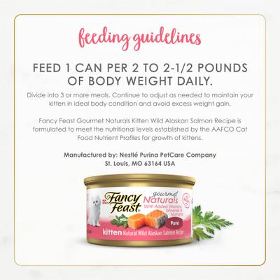Show full view: Fancy Feast Gourmet Naturals Natural Wild Alaskan Salmon Recipe Grain-Free Pate Kitten Canned Cat Food, 3-oz can, case of 12 slide 7 of 10