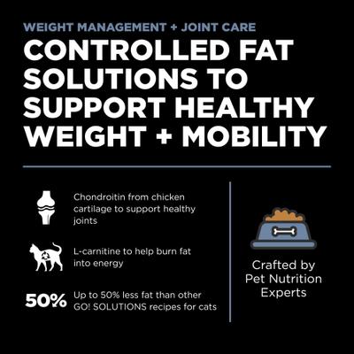 Show full view: Go! Solutions Weight Management + Joint Care Grain-Free Chicken Recipe for Cats, 3-lb bag slide 3 of 11