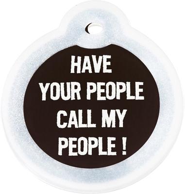 Show full view: GoTags Anodized Aluminum Personalized Silencer Dog & Cat ID Tag, "Have Your People Call My People", Black slide 3 of 7
