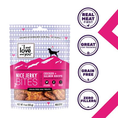 Show full view: I and Love and You Nice Jerky Bites Chicken and Salmon Grain-Free Dog Treats, 4-oz bag slide 3 of 12