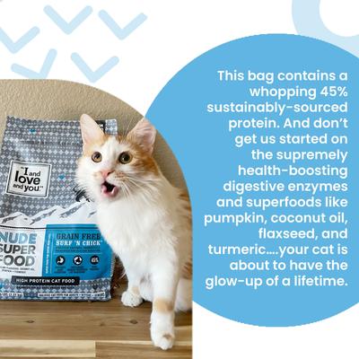 Show full view: I and Love and You Nude Super Food Surf 'n Chick Grain-Free Dry Cat Food, 5-lb bag slide 4 of 12