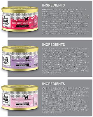 Show full view: I and Love and You Variety Pack Wholly Cow!, Savory Salmon and Purrky Turkey Pate Canned Cat Food, 3-oz can, bundle of 36  slide 5 of 12