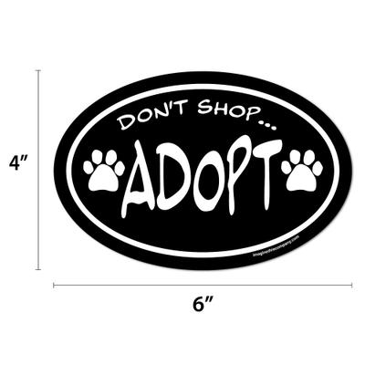Show full view: Imagine This Company "Don't Shop... Adopt" Magnet, Oval Shape slide 2 of 4