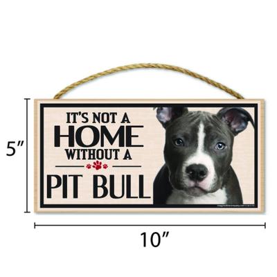 Show full view: Imagine This Company "It's Not a Home Without" Wood Breed Sign, Pit Bull slide 2 of 6
