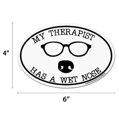 Show full view: Imagine This Company "My Therapist Has A Wet Nose" Magnet, Oval Shape slide 2 of 5
