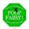 Show in main carousel: Imagine This Company "Poop Fairy" Garden Sign, Standard slide 1 of 5