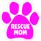 Show in main carousel: Imagine This Company "Rescue Mom" Magnet, Paw Shape slide 1 of 5