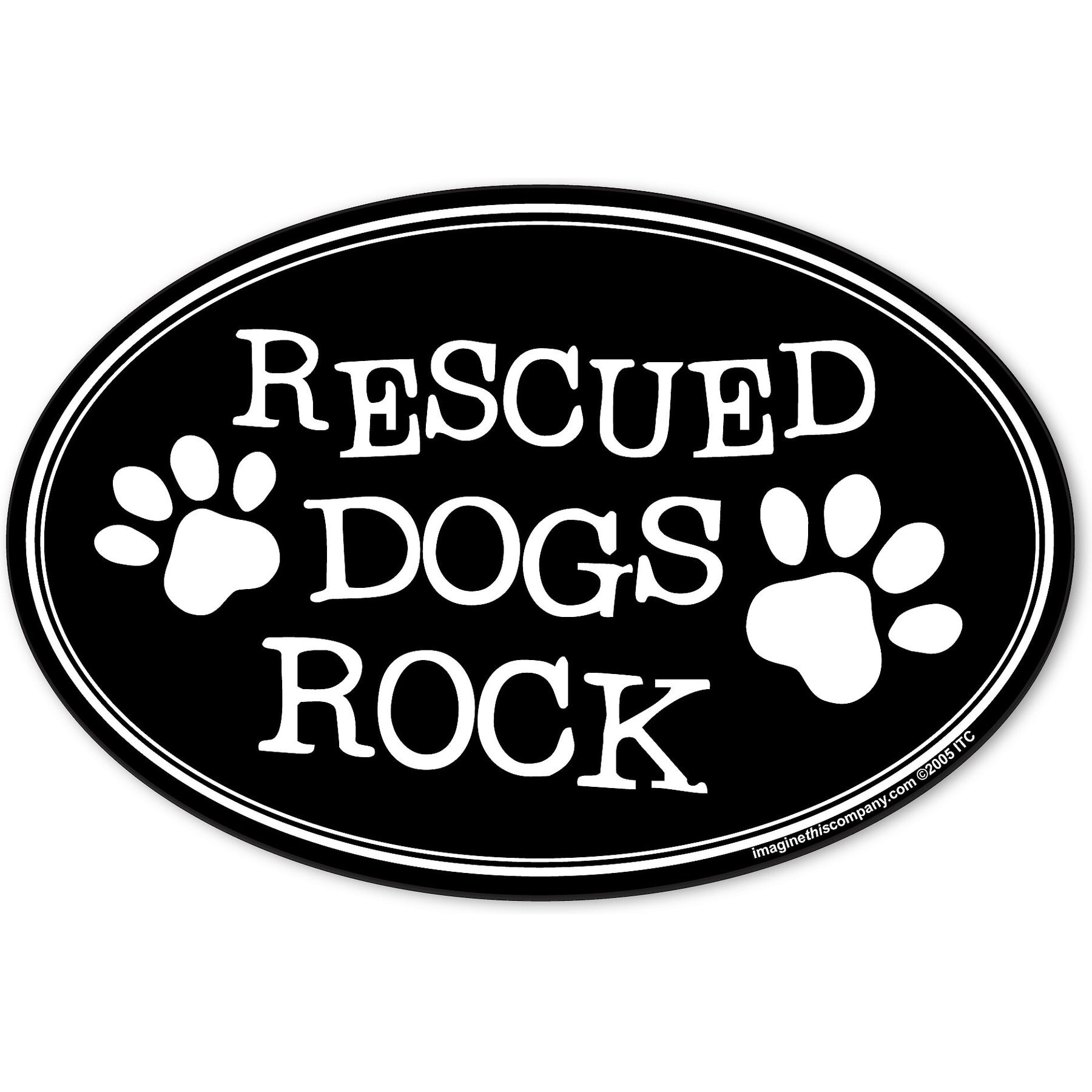 Imagine This Company "Rescued Dogs Rock" Magnet, Oval Shape