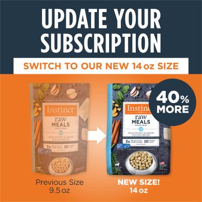 Show full view: Instinct Freeze-Dried Raw Meals Grain-Free Wild-Caught Alaskan Pollock Recipe Dog Food, 9-oz bag slide 3 of 11