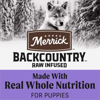 Show full view: Merrick Backcountry Raw Infused Puppy Recipe + Grains with Chicken & Salmon Freeze-Dried Dry Dog Food, 4-lb bag slide 5 of 13
