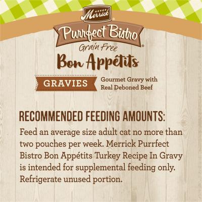Show full view: Merrick Purrfect Bistro Bon Appetits Grain-Free Turkey Recipe Chunks in Gravy Adult Cat Food Pouches, 3-oz, case of 24 slide 8 of 10