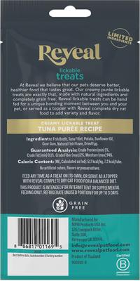 Show full view: Reveal Tuna Puree Grain-Free Lickable Treats, 0.5-oz sachet, 4 count + Reveal Chicken Puree Grain-Free Lickable Cat Treats, 0.5-oz sachet, 4 count slide 7 of 9