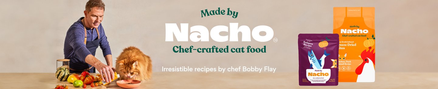 Made by Nacho.  Chef-crafted cat food.  Irresistible recipes by chef Bobby Flay.