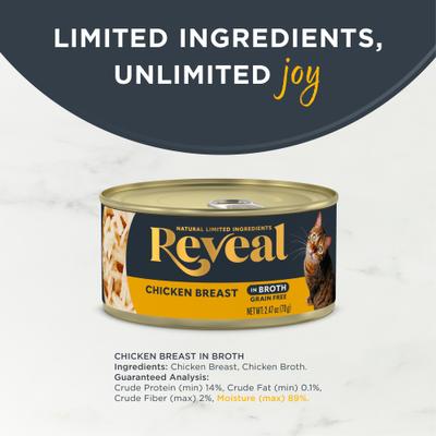 Show full view: Reveal Natural Limited Ingredient Chicken Breast in Broth Grain-Free Wet Cat Food, 2.47-oz can, case of 5 slide 3 of 10