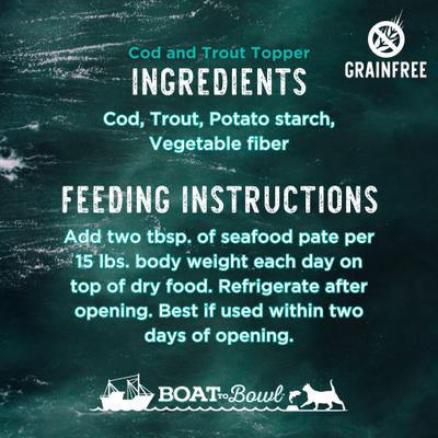 Show full view: Boat to Bowl Pet Food Cod & Trout Pate Dog & Cat Food Topper, 2.46-oz pouch, case of 6 slide 9 of 11