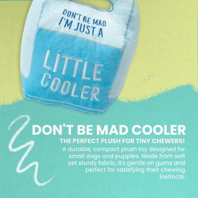Show full view: Snugarooz Don't Be Mad Cooler Squeaky Dog Plush Toy slide 4 of 7