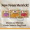 Show in main carousel: Merrick Fresh Selects Beef & Brown Rice + Chicken & Brown Rice + Turkey & Brown Rice Frozen Dog Food, 18-oz pouch slide 6 of 10