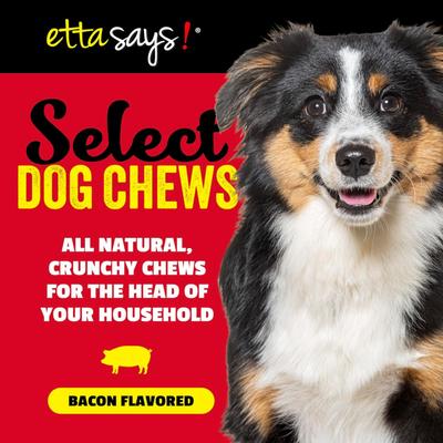 Show full view: Etta Says! 7" Select Hide-Free Bacon Recipe Crunchy Dog Chews slide 3 of 9