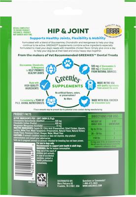 Show full view: Greenies Hip & Joint Chicken Flavored Soft Chew Glucosamine Joint Supplement for Dogs, 30 count, 6.08-oz pouch slide 3 of 12