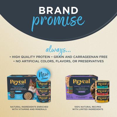 Show full view: Reveal Entrees Tuna Fillet with Mackerel in Broth Pate Recipe Grain-Free Wet Cat Food, 2.47-oz can, case of 5 slide 8 of 10