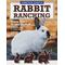 Show in main carousel: APractical Guide to Rabbit Ranching slide 1 of 4