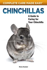 Complete Care Made Easy: Chinchillas