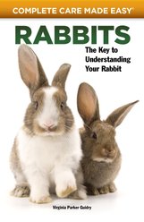 Complete Care Made Easy: Rabbits
